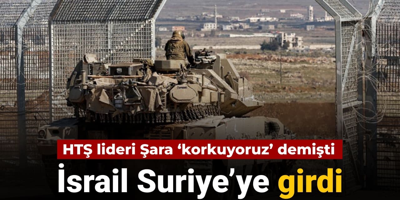 israil suriyeye girdi hts lideri sara korkuyoruz demisti Qn5NsBiF