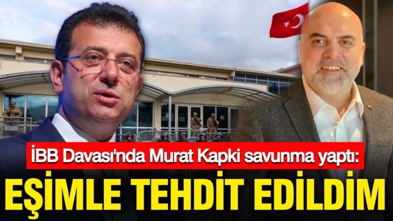 ibb-davasinda-murat-kapki-savunma-yapti-esimle-tehdit-edildim-NrzzEuhc
